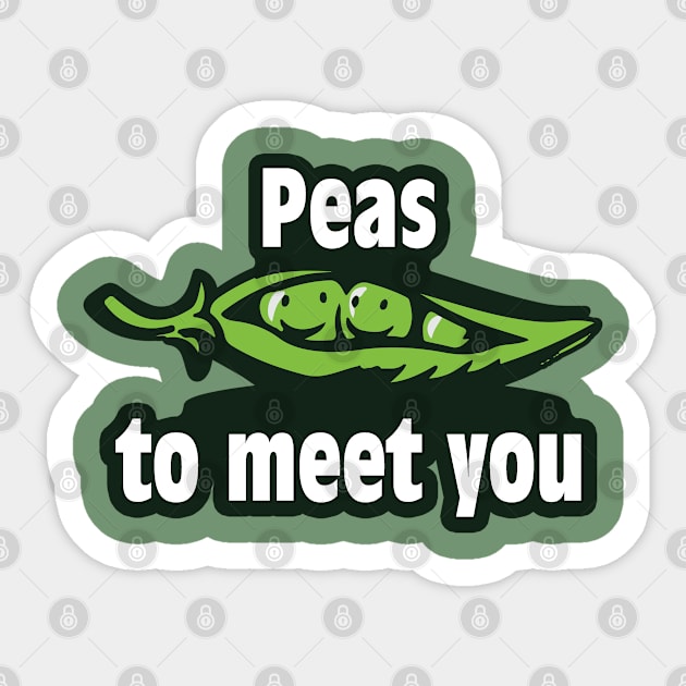 Peas to meet you Sticker by madmonkey